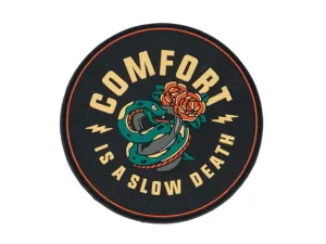 2POOD Comfort Is A Slow Death Motivational Patch